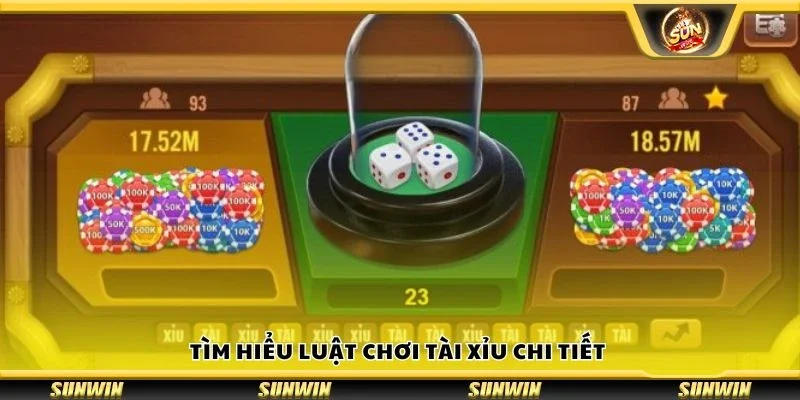 Tìm hiểu luật chơi tài xỉu chi tiết 